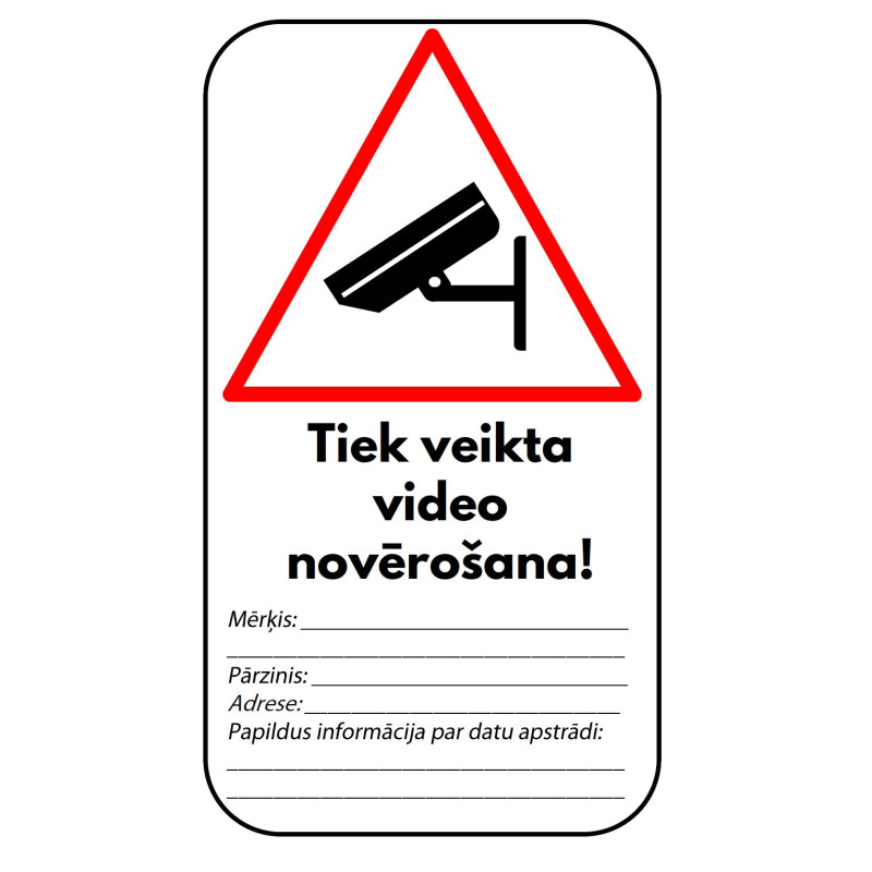 Sticker covered with laminate Video surveillance is being carried out! / Purpose, Manager, Address, Additional info /